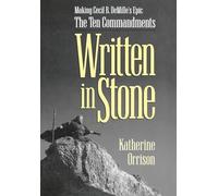 Written in Stone: Making Cecil B. DeMille's Epic The Ten Commandments