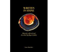 Written in stone. Minerals collected and described by Roger Caillois. Ediz. a colori