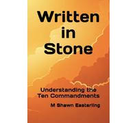 Written in Stone: Understanding the Ten Commandments