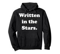 Written In The Stars Cosmic Phrase Sudadera con Capucha