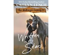Written In The Stars: The McKenzie Legacy Book 4