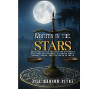 Written in the Stars: True events told through the wisdom of the stars and numbers. A journey across destiny, karma, and the power of truth.