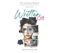 Written Off: The Journey Begins - The Approved in Christ Series Book One