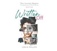 Written Off: The Journey Begins - The Approved in Christ Series Book One