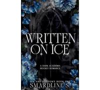 Written on Ice: A Dark Academia Hockey Romance: 1 (Ice and Shadows)