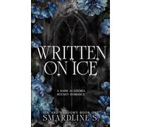 Written on Ice: A Dark Academia Hockey Romance (Ice and Shadows)