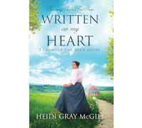 Written on My Heart: A Shumard Oak Bend Novel (Discerning God’s Best)