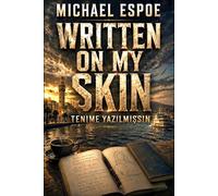 WRITTEN ON MY SKIN: TENIME YAZILMIȘSIN