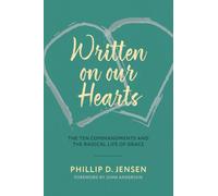 Written on our Hearts: The Ten Commandments and the radical life of grace