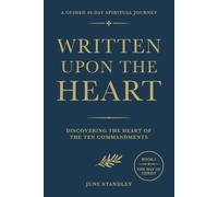 Written Upon the Heart: Discovering the Heart of the Ten Commandments (The Way of Christ)