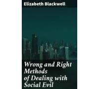 Wrong And Right Methods Of Dealing With Social Evil (ebook)