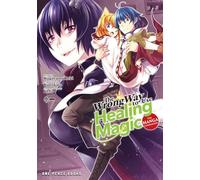 WRONG WAY USE HEALING MAGIC 07: The Manga Companion (The Wrong Way to Use Healing Magic Series: Manga Companion)