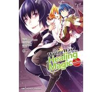 WRONG WAY USE HEALING MAGIC 07: The Manga Companion: 7 (The Wrong Way to Use Healing Magic Series: Manga Companion)