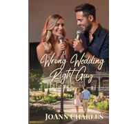 Wrong Wedding Right Guy: Small Town Novella About Missed Connections and Second Chances ...: 1 (Journey to Bluestem)