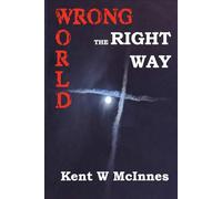 Wrong World the Right Way