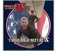 W's - Trouble with X