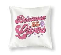 WSDESDEC Because He Lives - Funda de almohada cuadrada de satén de 16 x 16 pulgadas, funda de almohada cuadrada para interiores y exteriores, banco, silla, decoración de granja