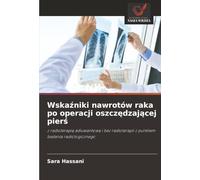 Wskaźniki nawrotów raka po operacji oszczędzającej pierś: z radioterapią adiuwantową i bez radioterapii z punktem badania radiologicznego