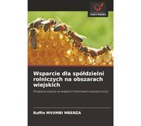 Wsparcie dla spółdzielni rolniczych na obszarach wiejskich: Podejście oparte na wiejskich technikach autopromocji