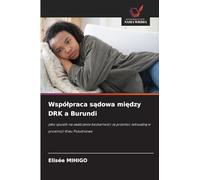 Wspólpraca sądowa między DRK a Burundi: jako sposób na zwalczanie bezkarno¿ci za przemoc seksualn¿ w prowincji Kiwu Po¿udniowe