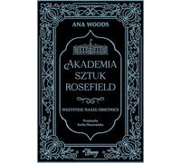 Wszystkie nasze obietnice Akademia Sztuk Rosefield Tom 2