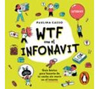 Wtf Con El Infonavit (audiolibro)