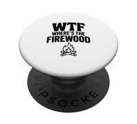 WTF ¿Dónde está la leña Hilarante Humor de Camping PopSockets PopGrip Adhesivo