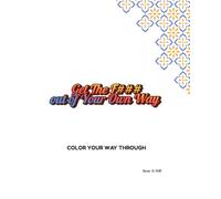 WTF: Get the F* out of Your Own Way COLOR YOUR WAY THROUGH: Color Your Way Through Healing, Growth, and Renewal