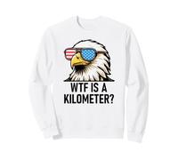 WTF is a Kilometer Eagle American Funny 4th of July US Flag Sudadera