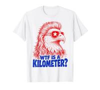 WTF Is A Kilometer Funny Patriotic Eagle USA Humor Camiseta