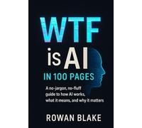 WTF is AI in 100 Pages