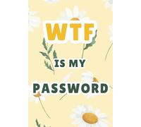 WTF Is My Password: 6” x 9” alphabetical password log, internet password log book, password book, and internet password organizer, alphabetical password book, Botanical Flower Cover