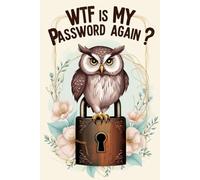 WTF is my password again- Let Owl Handle It!: Password book | Categorized Portable Organizer Notebook | Aesthetic clever looking Owl | Discrete & ... Keeper & Protector| One from my love factory