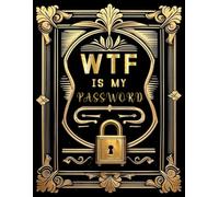 WTF is my Password Book: Password Keeper & Internet Login Organizer for Adults | Alphabetical A-Z | Large Print Writing Space | 8.5 x 11