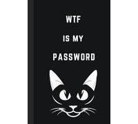 WTF IS MY PASSWORD: funny password keeper book for seniors Alphabetic With Tabs in Order A - Z password notebook "website, username, password, email, notes"