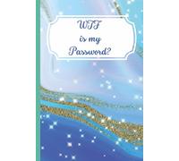WTF Is My Password?: Funny Password Log Book | Glitter Blue Marble Notebook for Internet Login Tracker, Username Organizer, Cute Cyber Security Journal (6x9, 100 Pages)