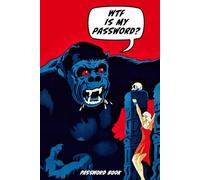 WTF Is My Password? | Funny Password Logbook with Customizable Tabs & Secure Password Tips: A Funny Internet Password Organizer for Adults, Seniors, & ... Their Logins - With a Touch of Nostalgia