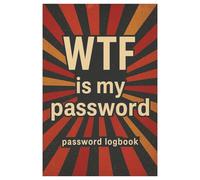 WTF Is My Password: password book, password log book and internet password organizer With a customizable table of contents, for fast access to what ... Usernames & Websites Safe and Organized