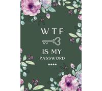 WTF Is My Password: Password Keeper Log Book with Alphabetical A-Z Tabs-To Protect Internet Password and Website Address, Usernames, and Email | Small Size 6” x 9”