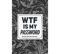 WTF Is My Password: The Ultimate A-Z Password Tracker for People Who Always Forget, Secure Internet Password Book
