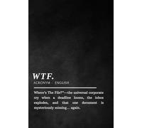 “WTF" -Notebook: Funny Office Journal with Sarcastic Workplace Humour Quote, Gift for Co-workers, Bosses & Work Besties (Softcover, 100 Pages)