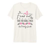 WTF This Too Shall Pass But Holy Fuck Saying Fucking Hell Camiseta Premium