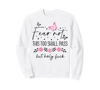 WTF This Too Shall Pass But Holy Fuck Saying Fucking Hell Sudadera