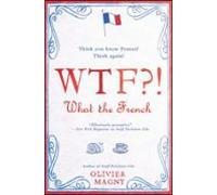 Wtf?!: What The French (ebook)