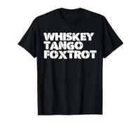 WTF Whiskey and Tango and Foxtrot WTF Camiseta