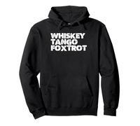 WTF Whiskey and Tango and Foxtrot WTF Sudadera con Capucha
