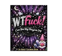 WTFuck!: Cuss Your Way Through the Day: An Adult Coloring Book