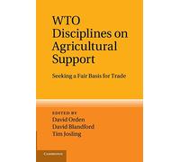 Wto Disciplines on Agricultural Support: Seeking A Fair Basis For Trade