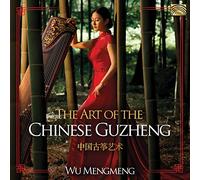 Wu Mengmeng - Wu Mengmeng : The Art of the Chinese Guzheng