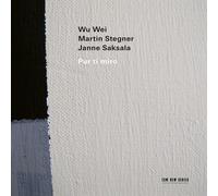 Wu Wei - Martin Stegner - Janne Saksala - Pur Ti Miro